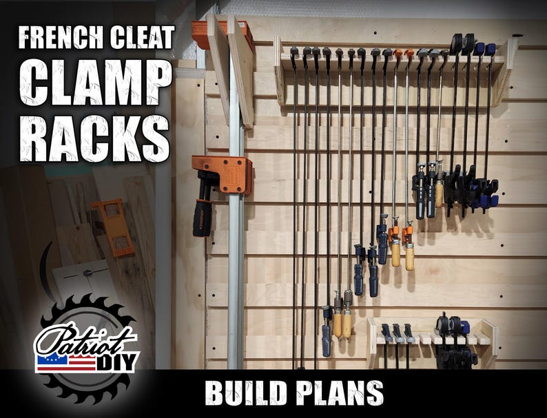 May include: A wooden wall with a system of French cleat clamp racks. The wall is made of plywood and has a light wood finish. The French cleat system is made of wood and has a dark wood finish. The clamps are made of metal and have a black finish. The text "FRENCH CLEAT CLAMP RACKS" is printed in white on a black background at the top of the image. The text "BUILD PLANS" is printed in white on a black background at the bottom of the image.