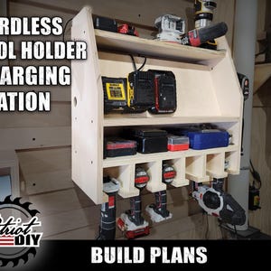 May include: A wooden wall-mounted charging station for cordless tools. The station has multiple shelves and slots for storing and charging batteries and tools. The station is labelled "Cordless Tool Holder Charging Station" and "Build Plans".