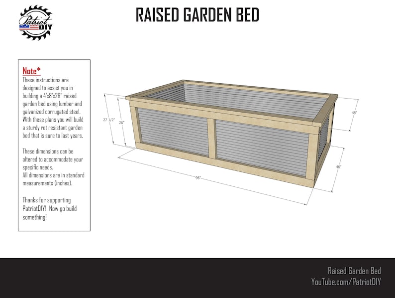 May include: A diagram of a raised garden bed made with lumber and corrugated steel. The bed is 96 inches long, 48 inches wide, and 26 inches high. The text reads "RAISED GARDEN BED" and includes instructions for building the bed.