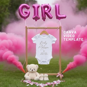 May include: A baby announcement scene with pink smoke, a white onesie, and a teddy bear. The onesie says "Baby Melissa ARRIVING APRIL 2027". Pink "GIRL" balloons float above. The words "CANVA VIDEO TEMPLATE" are on the right.
