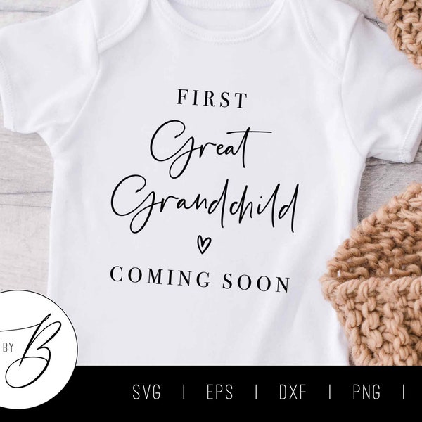 First Great Grandchild Coming Soon SVG | Grandparent Pregnancy Announcement SVG | svg, eps, dxf, png, jpg | Cut File