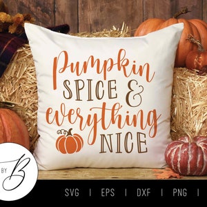 Pumpkin Spice en alles leuk SVG | Herfst Thanksgiving SVG | SVG, EPS, DXF, PNG, JPG | Bestand knippen