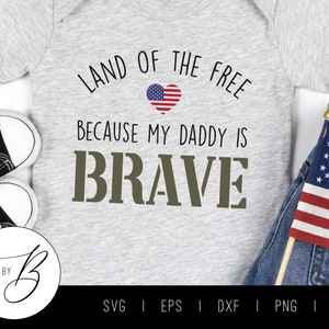 Land van de vrije, omdat mijn papa dappere SVG is | Leger, militair, zwangerschap, baby SVG | svg, eps, dxf, png, jpg | Bestand knippen
