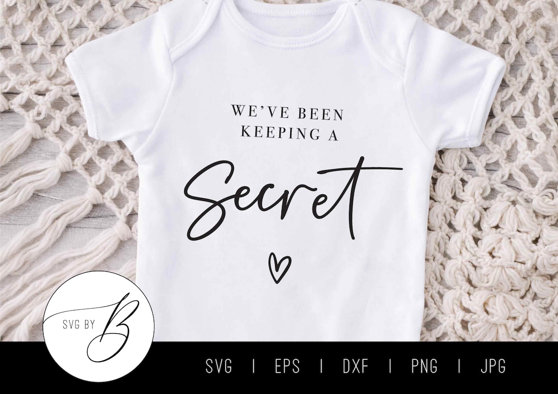 We Ve Been Keeping A Secret Svg Pregnancy Announcement Etsy