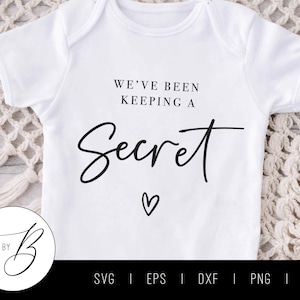 Hemos estado guardando un SVG secreto / Anuncio de embarazo SVG / svg, eps, dxf, png, jpg / Cortar archivo