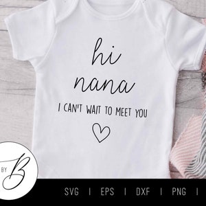 Hallo Nana, ik kan niet wachten om je te ontmoeten SVG | Zwangerschap, baby, grootouder, aankondiging SVG | SVG, EPS, DXF, PNG, JPG | Bestand knippen