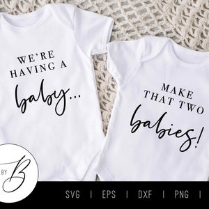 Nous allons avoir un bébé... Faites-en deux ! SVG | Faire-part de grossesse gémellaire SVG | svg, eps, dxf, png, jpg | Couper le fichier