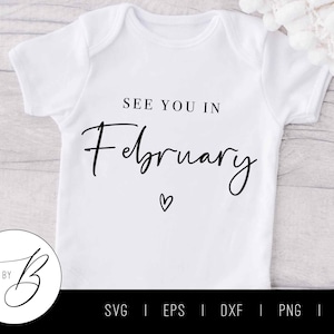 Nos vemos em fevereiro SVG | Mês, bebê, anúncio de gravidez SVG | svg, eps, dxf, png, jpg | Cortar arquivo