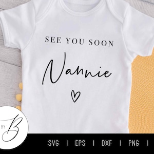 See You Soon Nannie SVG | Pregnancy, Baby, Grandparent, Announcement SVG | svg, eps, dxf, png, jpg | Cut File