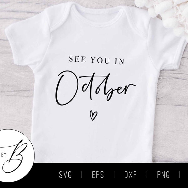 See You In October SVG | Month, Baby, Pregnancy Announcement SVG | svg, eps, dxf, png, jpg | Cut File