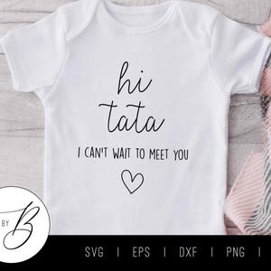 Bonjour Tata, j'ai hâte de vous rencontrer SVG | Grossesse, bébé, grands-parents, faire-part SVG | svg, eps, dxf, png, jpg | Couper le fichier