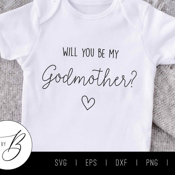 Will you be my Godmother? SVG | Godparent Proposal SVG | Pregnancy svg, eps, dxf, png, jpg | Cut File