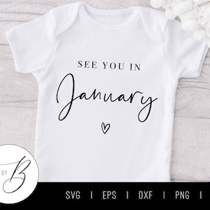Tot ziens in januari SVG | Maand, baby, zwangerschap aankondiging SVG | SVG, EPS, DXF, PNG, JPG | Bestand knippen