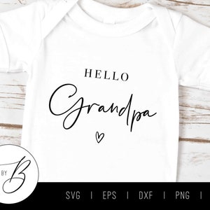 Hello Grandpa SVG | Pregnancy Announcement SVG | svg, eps, dxf, png, jpg | Cut File