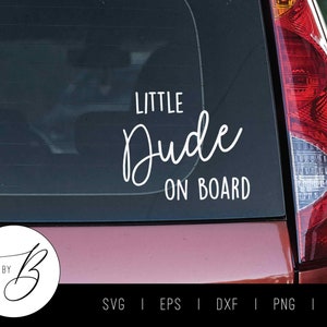 Little Dude a bordo SVG / Bebé Niños Niños Coche Calcomanía Descargar SVG / svg, eps, dxf, png, jpg / Cortar archivo