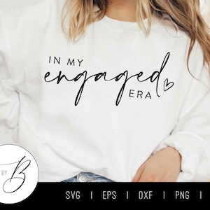 En mi era comprometida SVG / Novia, Nueva novia, Esposa, Casada, Recién casada SVG / svg, pdf, dxf, png, jpg / Descarga digital