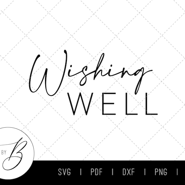 Wishing Well SVG | Wedding Sign, Wishing Well Sign, Wedding Stationery | svg, pdf, dxf, png, jpg | Printable | Download