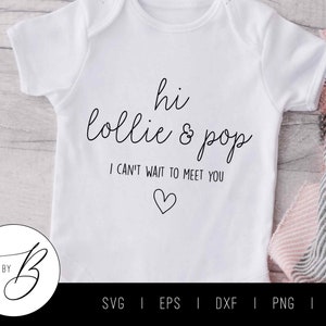 Hi Lollie & Pop, I Can&#39;t Wait to Meet You SVG | Pregnancy, Baby, Grandparent, Announcement SVG | svg, eps, dxf, png, jpg | Cut File