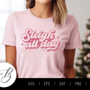 Sleigh All Day SVG File | Christmas SVG | svg, eps, dxf, png, jpg | Cut file