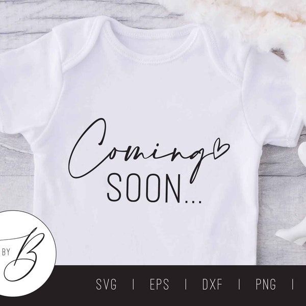 Coming Soon SVG | Pregnancy Announcement SVG | svg, eps, dxf, png, jpg | Cut File