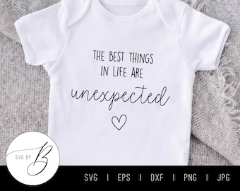 The Best Things in Life Are Unexpected Pregnancy Announcement, UNEXPECTED  Pregnancy Baby Onesie Onesie®, Surprise Baby Onesie® Announcement 