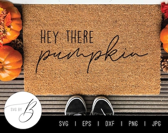 Hey There Pumpkin SVG | Fall, Thanksgiving, Autumn Doormat SVG | svg, eps, dxf, png, jpg | Cut file