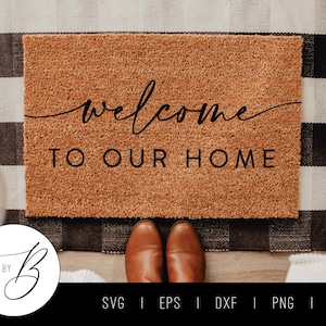 Welcome to our Home SVG | Welcome Doormat, Front Door Sign SVG |  | svg, eps, dxf, png, jpg | Cut file | Download