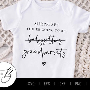 Surprise! You're Going to be Babysitters/Grandparents SVG | Pregnancy Announcement SVG | svg, eps, dxf, png, jpg | Cut File