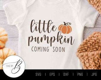 Little Pumpkin Coming Soon SVG | Fall, Thanksgiving, Halloween Pregnancy Announcement SVG | svg, eps, dxf, png, jpg | Cut File