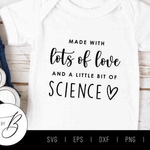 Feito com muito amor e um pouco de ciência SVG | Anúncio de gravidez/bebê de fertilização in vitro SVG | svg, eps, dxf, png, jpg | Cortar arquivo