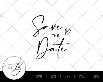 Save the Date SVG | Wedding, Invitation, Stationery, DIY SVG | svg, pdf, dxf, png, jpg | Cut Files, Clipart Download