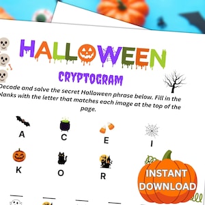 May include: A printable Halloween cryptogram activity sheet with a purple title "HALLOWEEN CRYPTOGRAM". The sheet features a variety of Halloween images, including a bat, a cauldron, candy corn, a spider web, a pumpkin, a black cat, a haunted house, and a ghost. The instructions ask the user to decode the secret Halloween phrase by filling in the blanks with the letter that matches each image.
