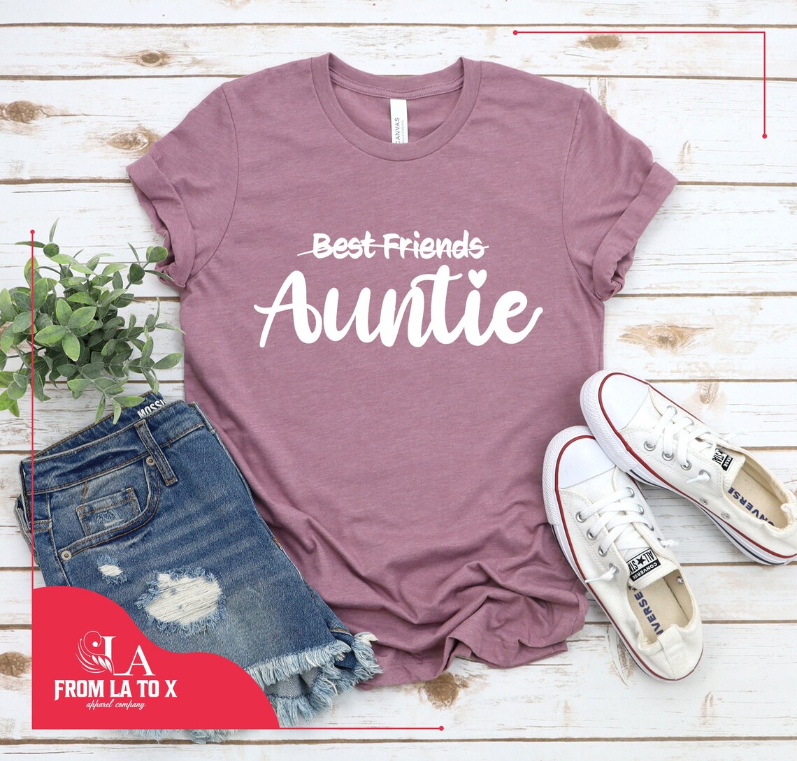 Best Friends Auntie Shirt Mom Shirt Funny Mom Shirt Mama Etsy