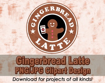 Gingerbread Latte Clipart, Starbucks Clipart, Files for cricut, Gingerbread Latte Logo, DIY fake starbucks logo, Coffee Clipart, Christmas