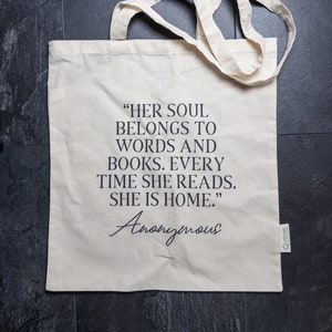 tote bag, gift, book, minimalist, "her soul belongs to words and books. every time she reads, she is home."