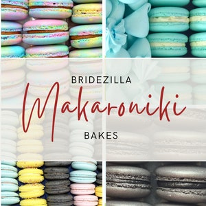 May include: Assortment of colorful macarons in various flavors, including pastel blue, pink, yellow, and black. The macarons are arranged in rows and are displayed on a white background. The text "Bridezilla Makaroniki Bakes" is displayed in red lettering.