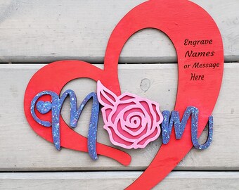 DIGITAL SVG FILE Glowforge Ready Laser Cut Layered Heart Mom Rose Mother's Day Sign File