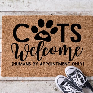 Cats welcome Humans by appointment only, Door Mat, Housewarming Gift, Front Doormat, Funny Doormat, Welcome Mat, Closing Gift, Wedding Gift