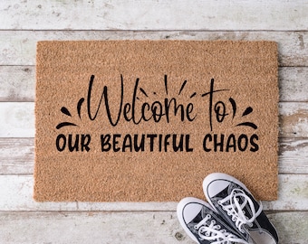 Welcome to our beautiful chaos, Door Mat, Housewarming Gift, Front Doormat, Funny Doormat, Welcome Mat, Closing Gift, Wedding Gift