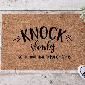 Knock Slowly Time To Pull Up Pants Funny Doormat, Custom Door Mat, Personalized Doormat, Funny Welcome Mat Custom Doormat Outdoor