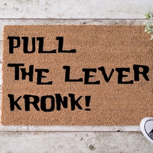 Pull The Lever Kronk Funny Coir Doormat Door Mat Entry Mat Housewarming Gift Newlywed Gift Wedding Gift New Home