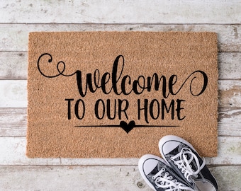Welcome to our home, Door Mat, Housewarming Gift, Front Doormat, Funny Doormat, Welcome Mat, Closing Gift, Wedding Gift