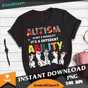 May include: Black t-shirt with the text "AUTISM is not a disability, it's a different ability." The word "AUTISM" is in colorful puzzle pieces. Below the text are five snowmen wearing Santa hats. The image also includes the words "INSTANT DOWNLOAD PNG 300 DPI".
