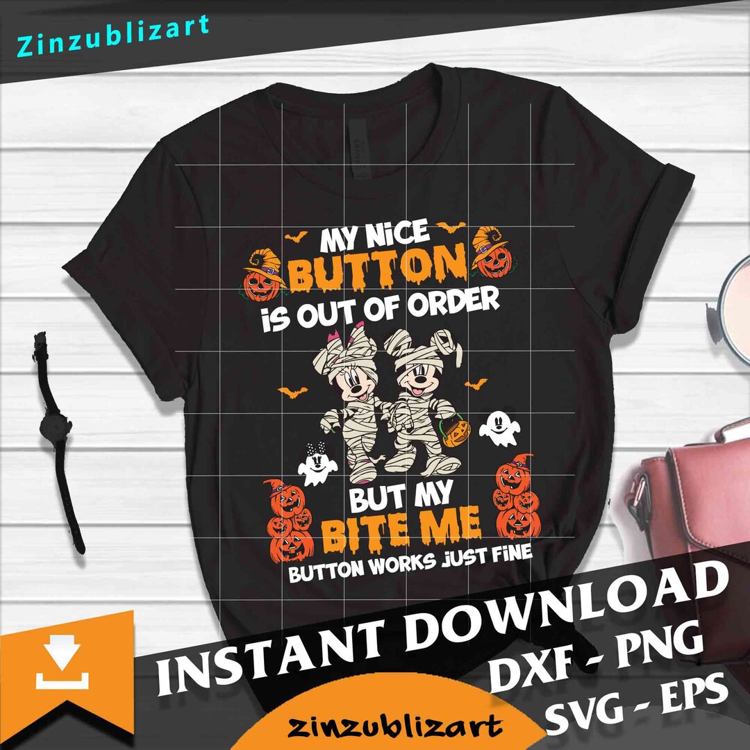 My Nice Button is Out of Order but My Bite Me Button Works Just Fine ...