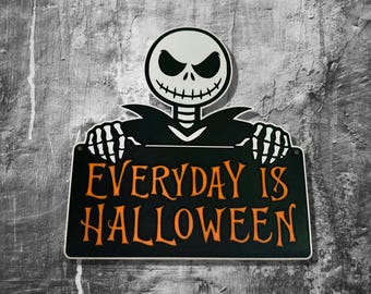 Jack Skellington "Everyday Is Halloween" Sign