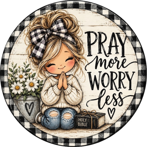Pray More Worry Less Wreath Sign, Christian Door Decor, Faith Wreath Attachment, Religious Farmhouse Sign, Prayer Decor