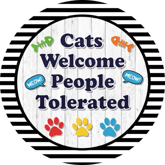Cat Wreath Sign: Cats Welcome People Tolerated Door Hanger, Funny Cat Lover Decor