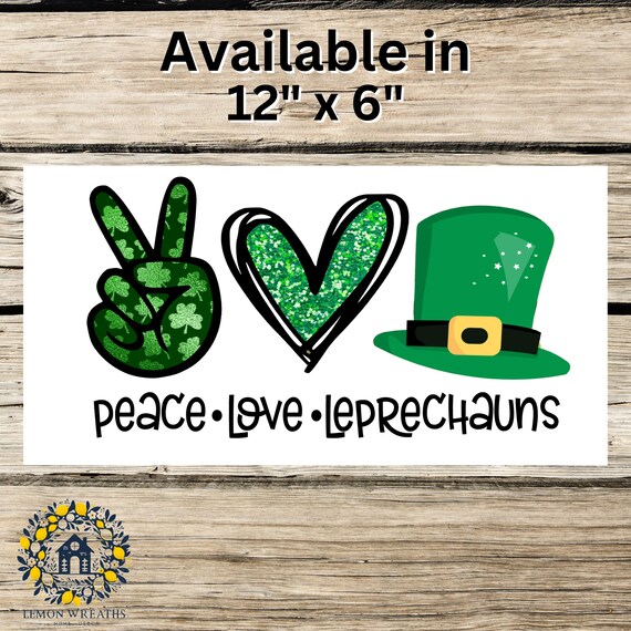 Peace Love Leprechauns Wreath Sign: St. Patrick’s Day Shamrock, Irish Holiday Home Decor