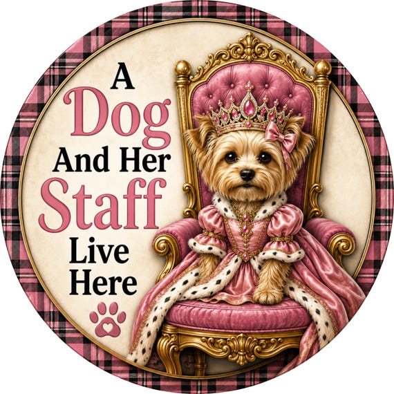 Dog Wreath Sign, A Dog and Her Staff Live Here, Yorkie Princess Decor, Funny Dog Door Decor, Wreath Centerpiece