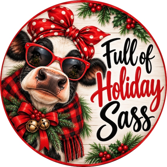 Full of Holiday Sass Wreath Sign, Funny Christmas, Farmhouse Decor, Buffalo Plaid, Cow Sign